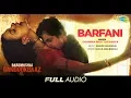 Download Lagu Barfani | Full Audio (Female) | Babumoshai Bandookbaaz | Nawazuddin Siddiqui | Orunima Bhattacharya