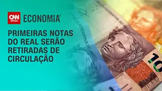 Primeiras notas do real serão retiradas de circulação | BASTIDORES CNN