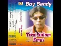 Download Lagu Boy Sandy - Tirai Sulam Emas ( Full Album )