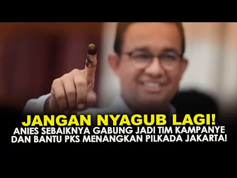 Download MP3 JANGAN NYAGUB LAGI! ANIES SEBAIKNYA GABUNG JADI TIM KAMPANYE \u0026 BANTU PKS MENANGKAN PILKADA JAKARTA!