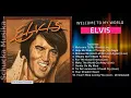 ELVIS  - Welcome To My World ( FUL ALBUM )