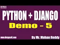 PYTHON DJANGO tutorials Demo - 5 by Mr Mohan Reddy On 03-04-2021 10AM IST