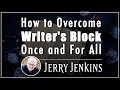 How to Overcome Writer s Block Once and For All