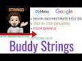 Buddy Strings GOOGLE META Leetcode-859 Explanation Live Coding