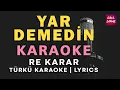 Download Lagu Yar Demedin – Türkü Karaoke | Altyapısı ve Sözleriyle (Lyrics) - Re