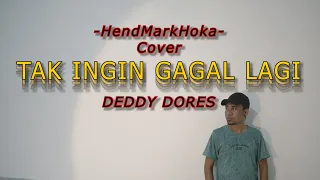 tak ingin gagal lagi deddy dores cover hendmarkhoka