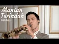 Download Lagu Mantan Terindah - Kahitna (Saxophone Cover by Desmond Amos)