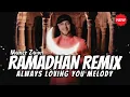 Download Lagu DJ RAMADHAN MAHER ZAIN REMIX BREAKBEAT FULL BASS - ALWAYS LOVING YOU - DJ BREAKBEAT FULL BASS 2025