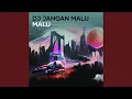 Lagu Dj Jangan Malu Malu