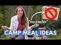 14 Easy Camping Meals NO COOLER REQUIRED