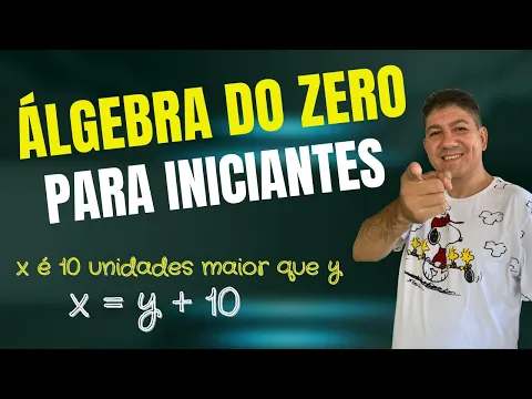 Download MP3 ÁLGEBRA PARA INICIANTES | COMO TRADUZIR O PROBLEMA | Prof Robson Liers - Mathematicamente