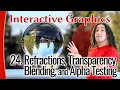 Interactive Graphics 24 - Refractions Transparency Blending Alpha Testing
