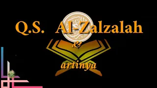 Download Q.S.  AL-ZALZALAH \u0026 ARTINYA MP3