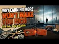 The Money Trap Why Earning More Won t Make You Rich 400K STILL BROKE S10Finance