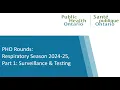 PHO Rounds Respiratory Season 2024-25 Part 1 Surveillance Testing