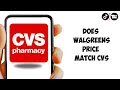 Does Walgreens Price Match CVS Walgreens Price Match Policy Explained