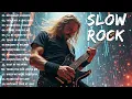 Best Slow Rock Ballads Ever 🎶 Classic Rock Love Songs to Heal Your Soul