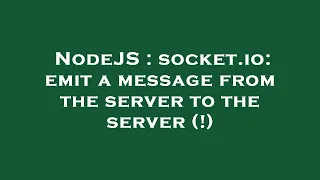 NodeJS socket io emit a message from the server to the server