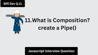 BFE dev Q11 What is Function Composition Create a Pipe in JavaScript