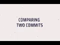 Kaleidoscope Tower Comparing Two Arbitrary Commits