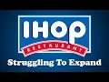 IHOP - Struggling to Expand