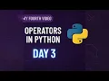 Python for Beginners - Day 3 Operators in Python Explained With Examples