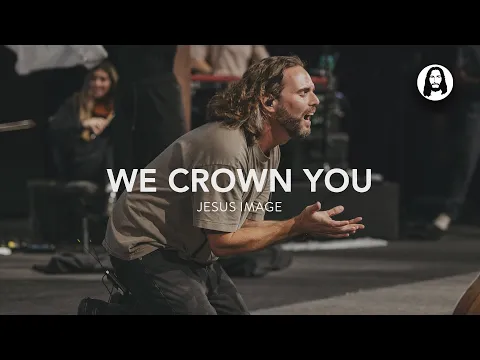 Download MP3 We Crown You / Holy | Jesus Image | Jeremy Riddle