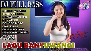 Dj Slow Bass Terbaru ~ Lagu Banyuwangi Versi Dj || Dj Tik Tok Viral 2023