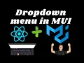 Material UI with React JS Dropdown menu part 1