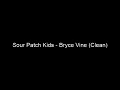 Bryce Vine - Sour Patch Kids Clean