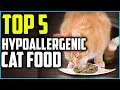 Top 5 Best Hypoallergenic Cat Food of 2024
