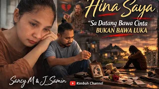 jangan hina saya sa datang bawa cinta bukan bawa luka sancy u0026 j samin 