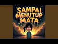 Lagu SAMPAI MENUTUP MATA
