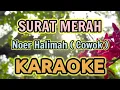 Download Lagu Surat Merah (A#m) ( Cowok ) KARAOKE || Noer Halimah