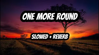 Download One More Round Slowed + Reverb MP3