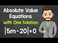 Absolute Value Equations with One Solution Math with Mr J