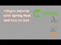 Asynchronous programming tutorial in Java with Spring Boot Async annotation with testing strategies