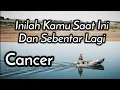 Lagu Cancer🌹Inilah Kamu Saat Ini Dan Sebentar Lagi⁉️💕💃