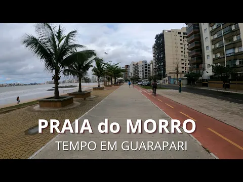 Download MP3 PRAIA do MORRO - TEMPO em GUARAPARI - ES (31/08/2022)