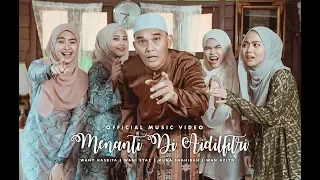 Download Menanti Di Aidilfitri - Wany Hasrita, Wani Syaz, Muna Shahirah, Wan Azlyn (Official Music Video) MP3