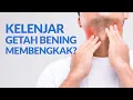 Download Lagu Berbagai Penyebab Bengkaknya Kelenjar Getah Bening di Leher