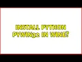 Install python pywin32 in WINE