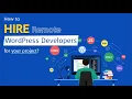 How To Hire Remote Wordpress Developers For Your Project HKInfoway Technologies