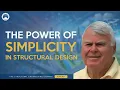 Simplicity is the SECRET to Structural Engineering Success