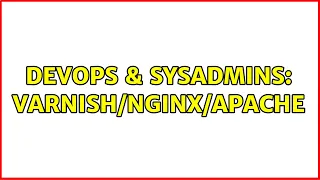 DevOps SysAdmins Apache 2 Solutions
