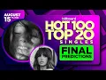 Final Predictions Billboard Hot 100 Top 20 Singles August 15th 2026