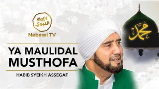 Download Ya Maulidal Musthofa - Habib Syeikh Assegaf, - Sholawat untuk yang sakit MP3