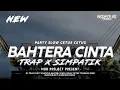 Download Lagu DJ BAHTERA CINTA TRAP X PARTY SIMPATIK VIRAL | MUN PROJECT