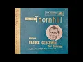 Claude Thornhill & his orchestra - Claude Thornhill plays George Gershwin for dancing (1950)