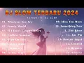 Download Lagu BEST DJ SLOW REMIX TRENDING VIRAL TIKTOK 2024 DJ LAGU BARAT TERBARU BASS REMIX DJ SLOW